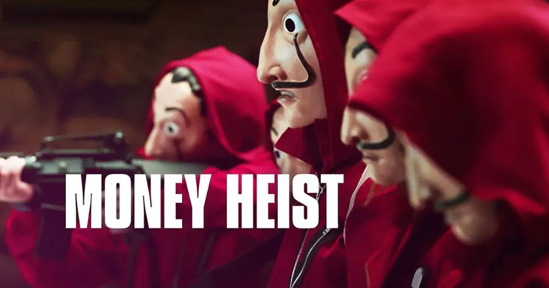 money heist netflix web series got world wide hit know how