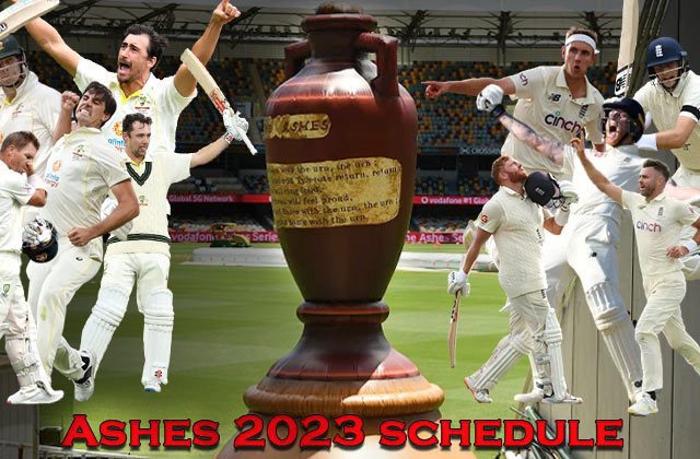 Ashes 2023 Schedule
