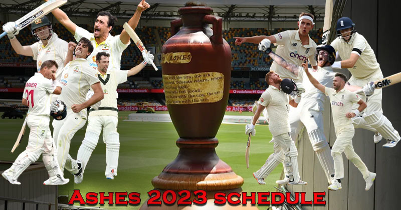 Ashes 2023 Schedule