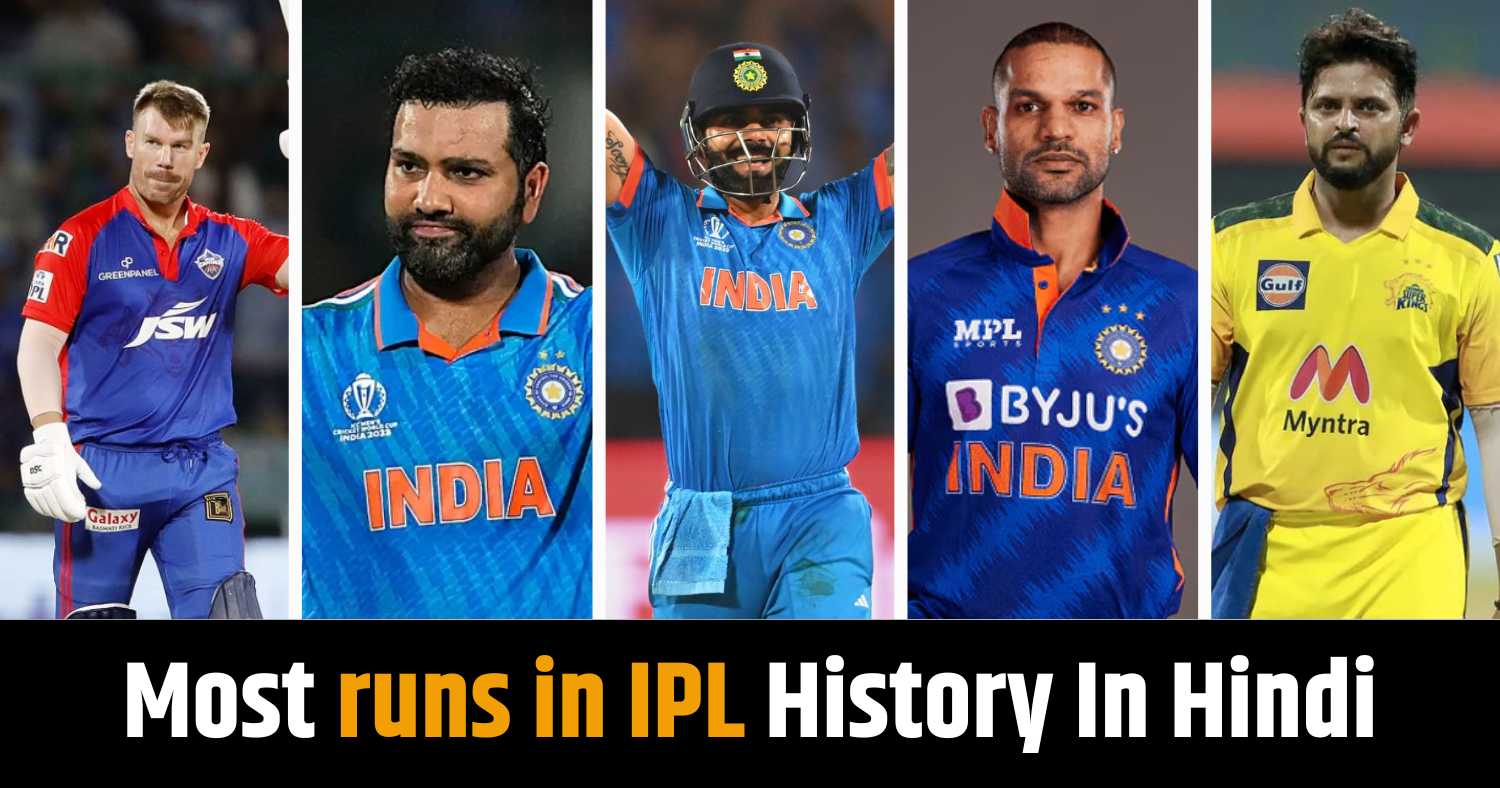 Most runs in IPL History In Hindi